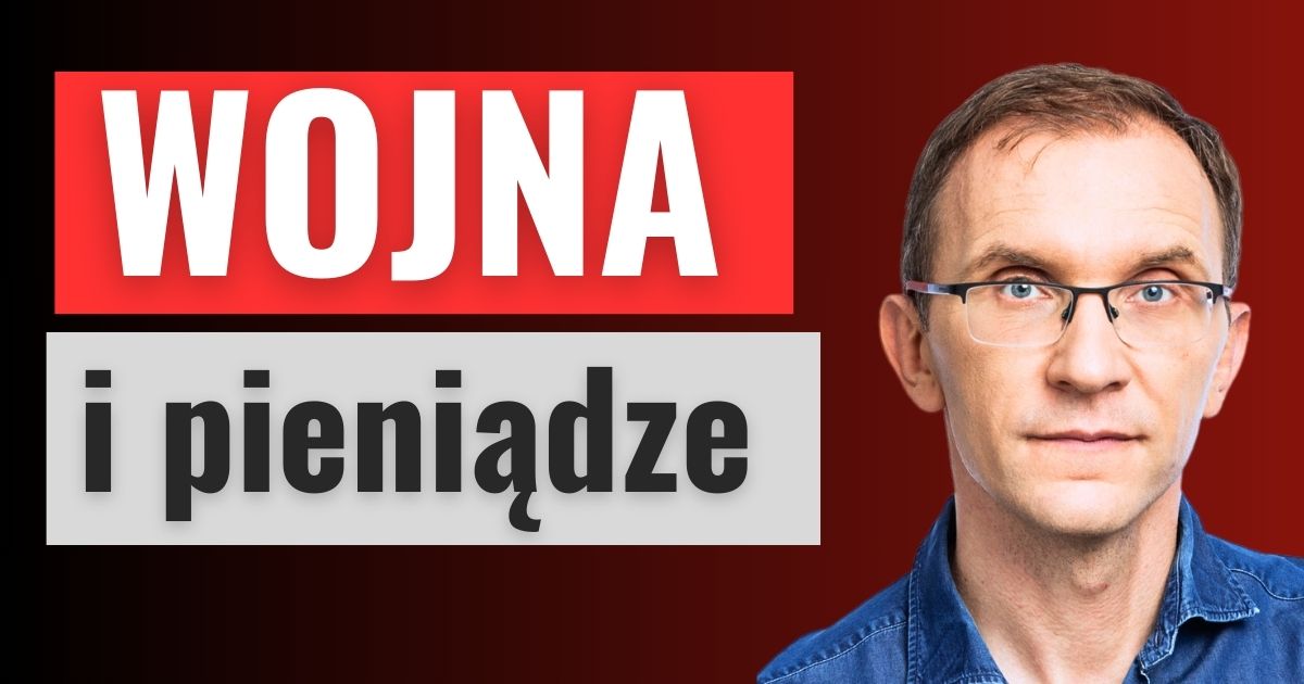 Co robić z pieniędzmi na wypadek wojny? PROLOG