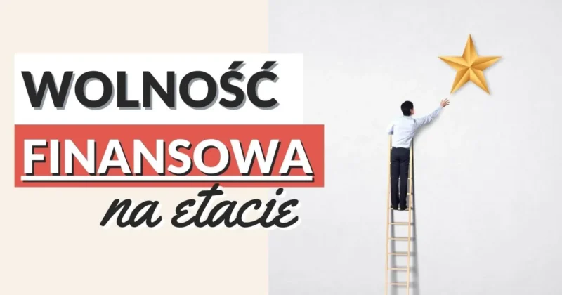 Wolność finansowa na etacie – JAK to zrobić + konkretne wyliczenia