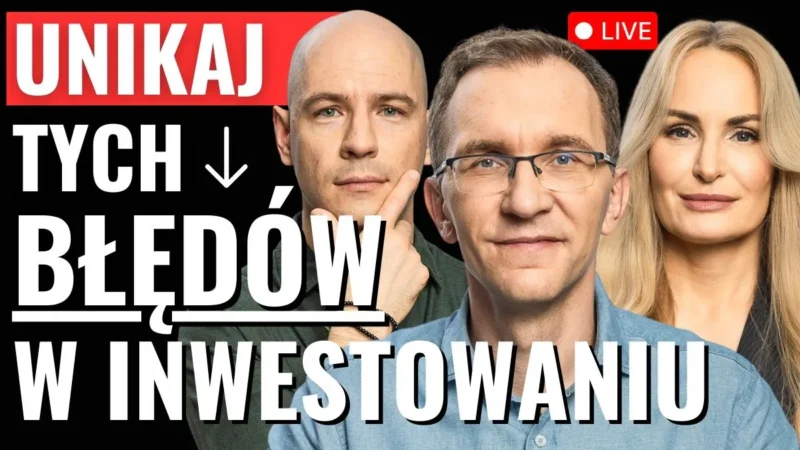 Live Unikaj tych błędów w inwestowaniu