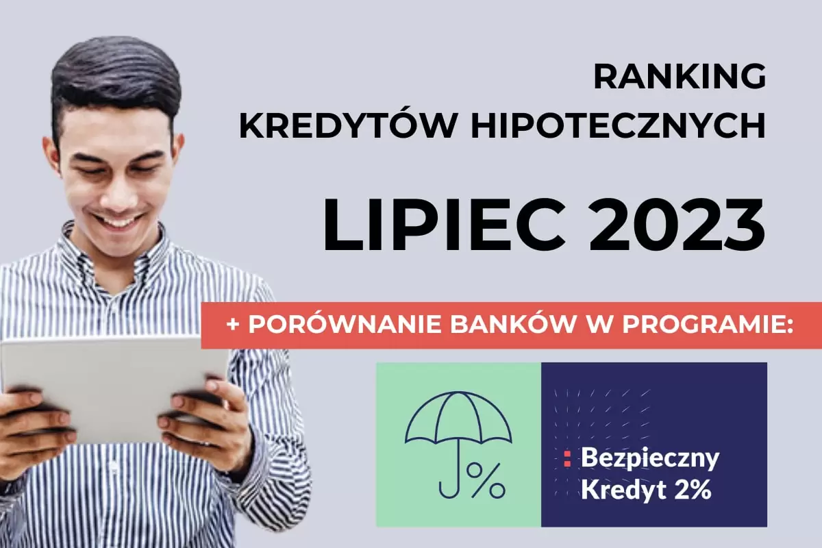 Ranking kredytów hipotecznych ?️ lipiec 2023