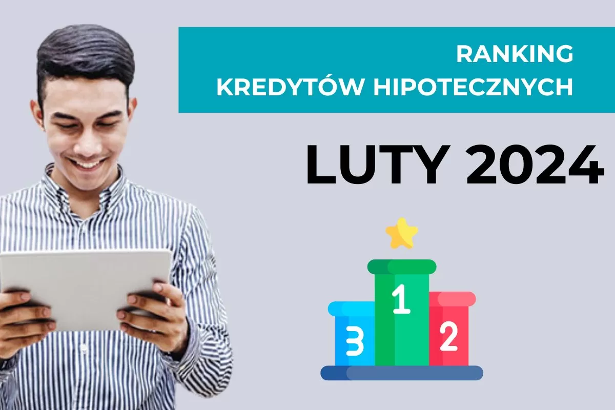Ranking kredytów hipotecznych ?️ LUTY 2024
