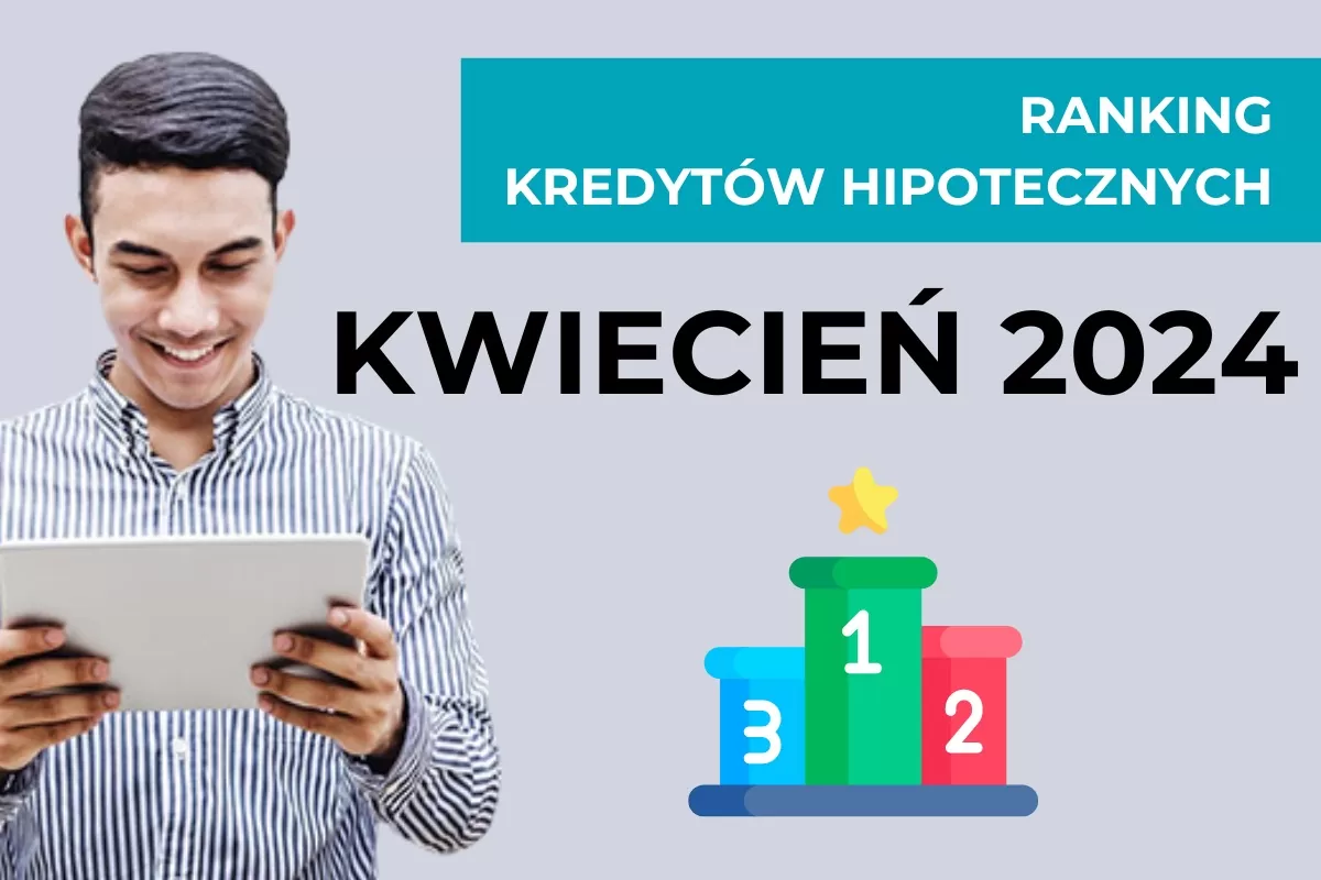 Ranking kredytów hipotecznych kwiecień 2024 zdjęcie główne wpisu