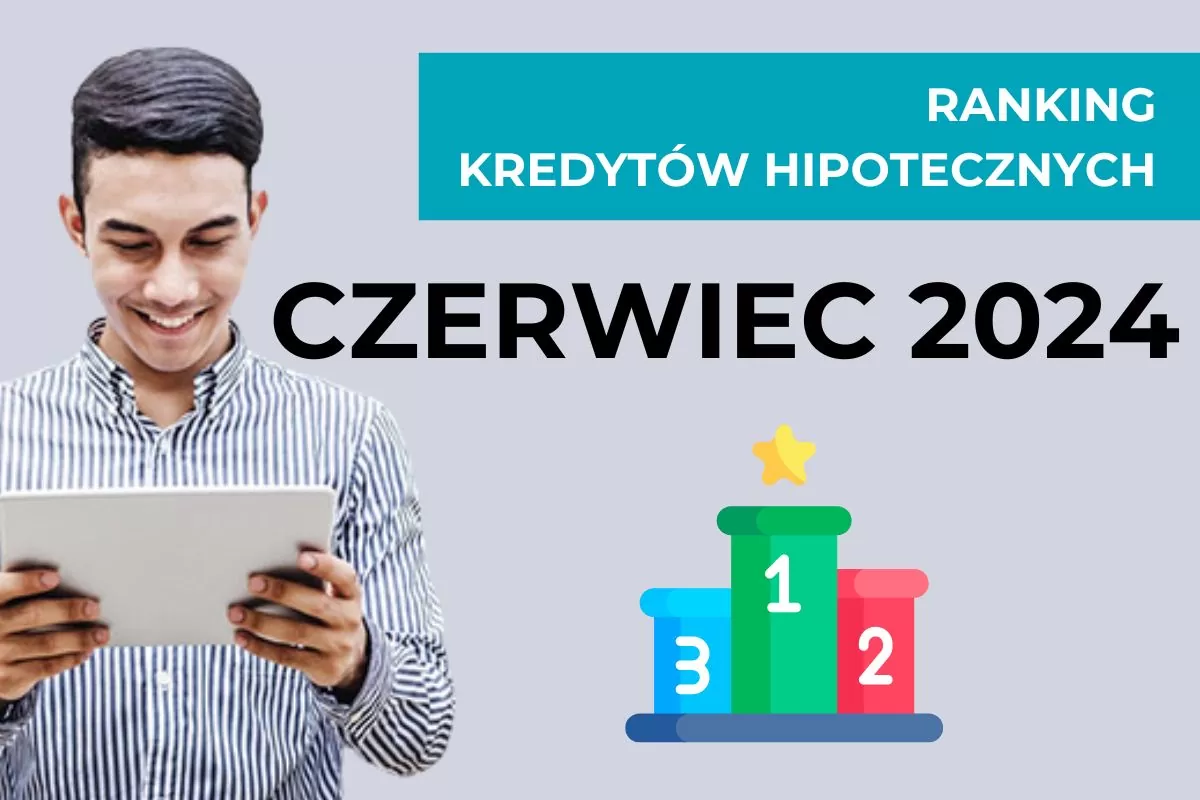 Ranking kredytów hipotecznych ?️ CZERWIEC 2024