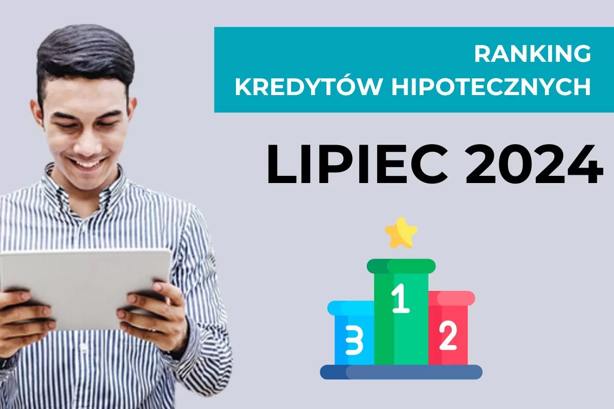 Ranking kredytów hipotecznych ?️ LIPIEC 2024
