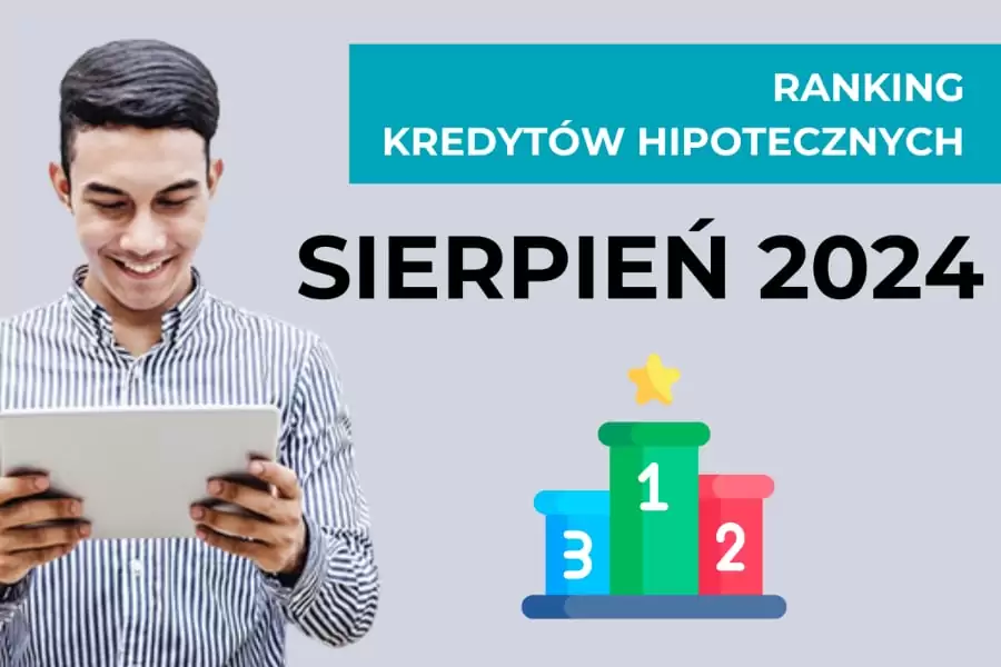 Ranking kredytów hipotecznych ?️ SIERPIEŃ 2024