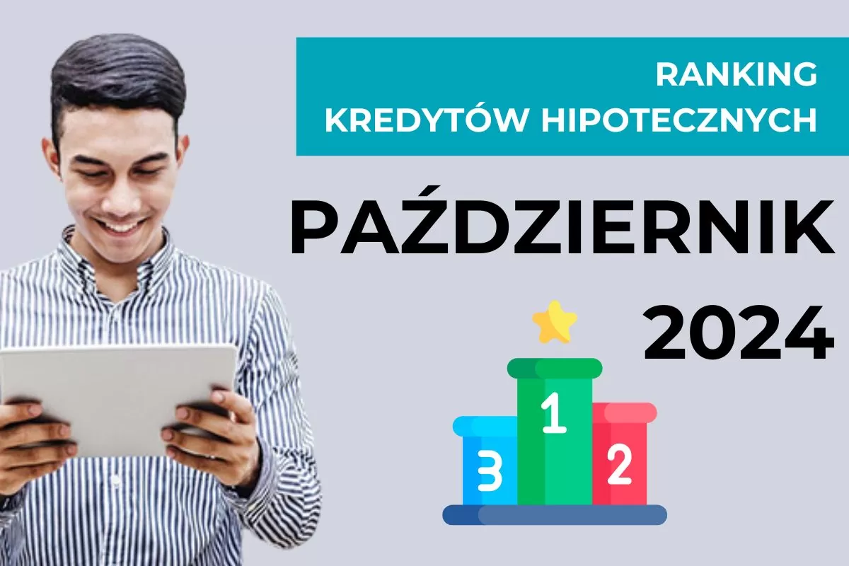 Ranking kredytów hipotecznych ?️ PAŹDZIERNIK 2024