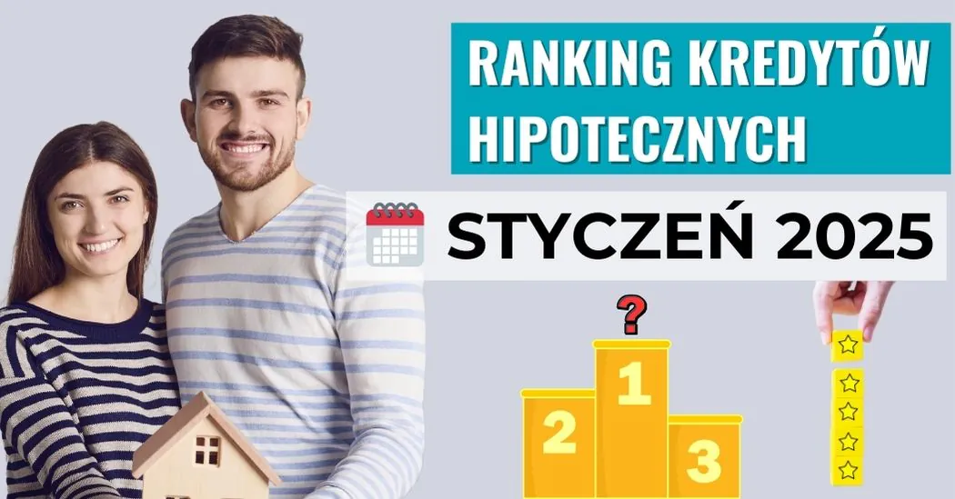 Ranking kredytów hipotecznych ?️ STYCZEŃ 2025