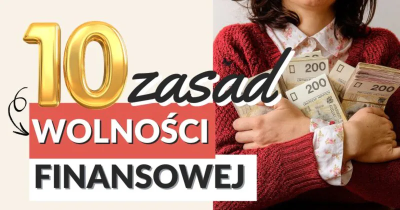 10 Zasad Wolności Finansowej