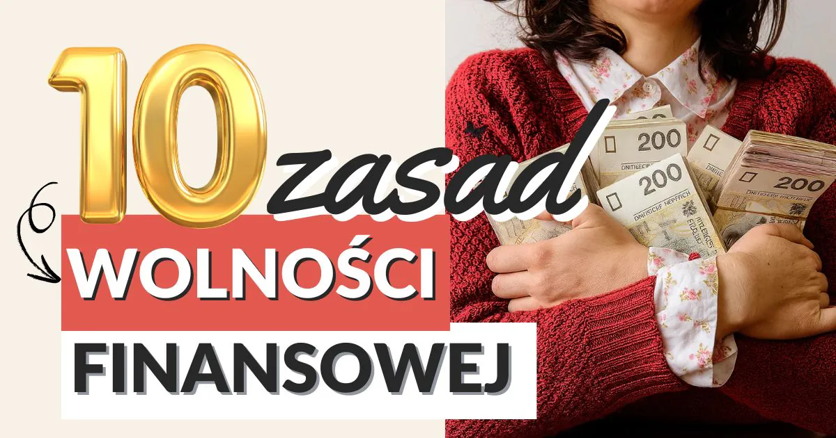 10 Zasad Wolności Finansowej