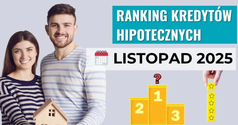 Ranking kredytów hipotecznych listopad 2025
