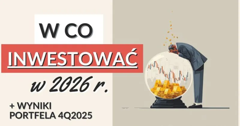 W co inwestować w 2026 roku