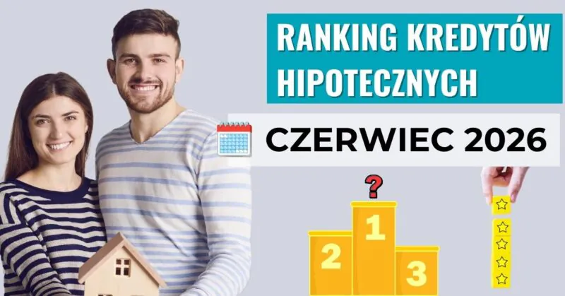 Ranking kredytów hipotecznych czerwiec 2026 - okładka