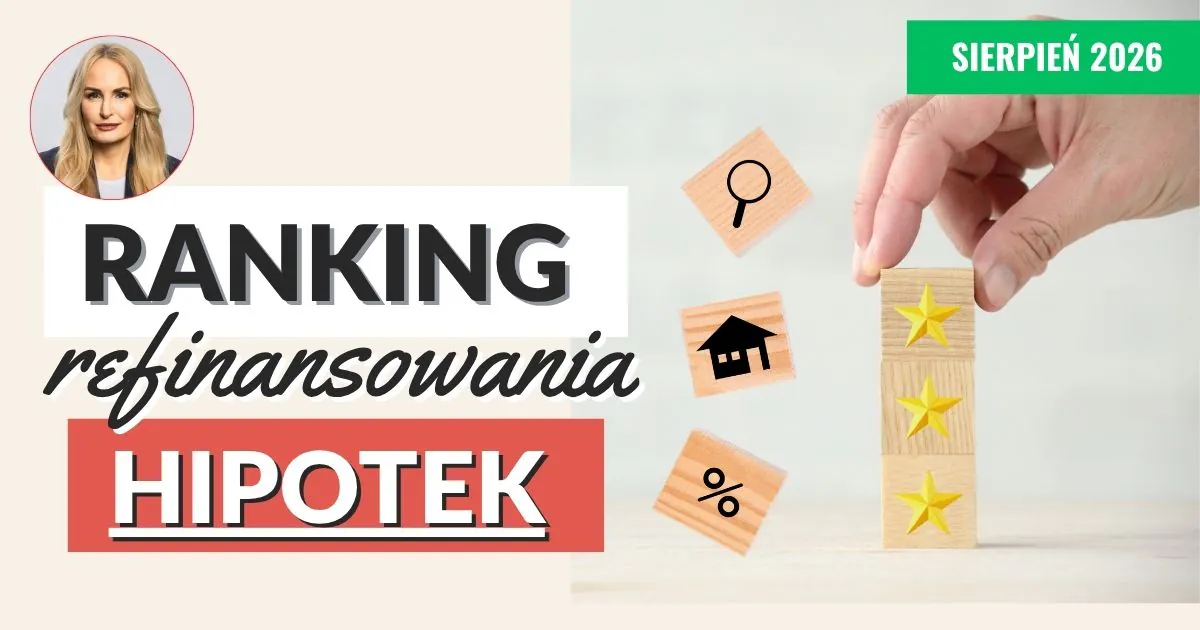 Ranking refinansowania kredytu hipotecznego sierpień 2026