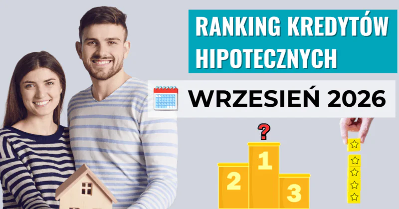 Ranking kredytów hipotecznych wrzesień 2026