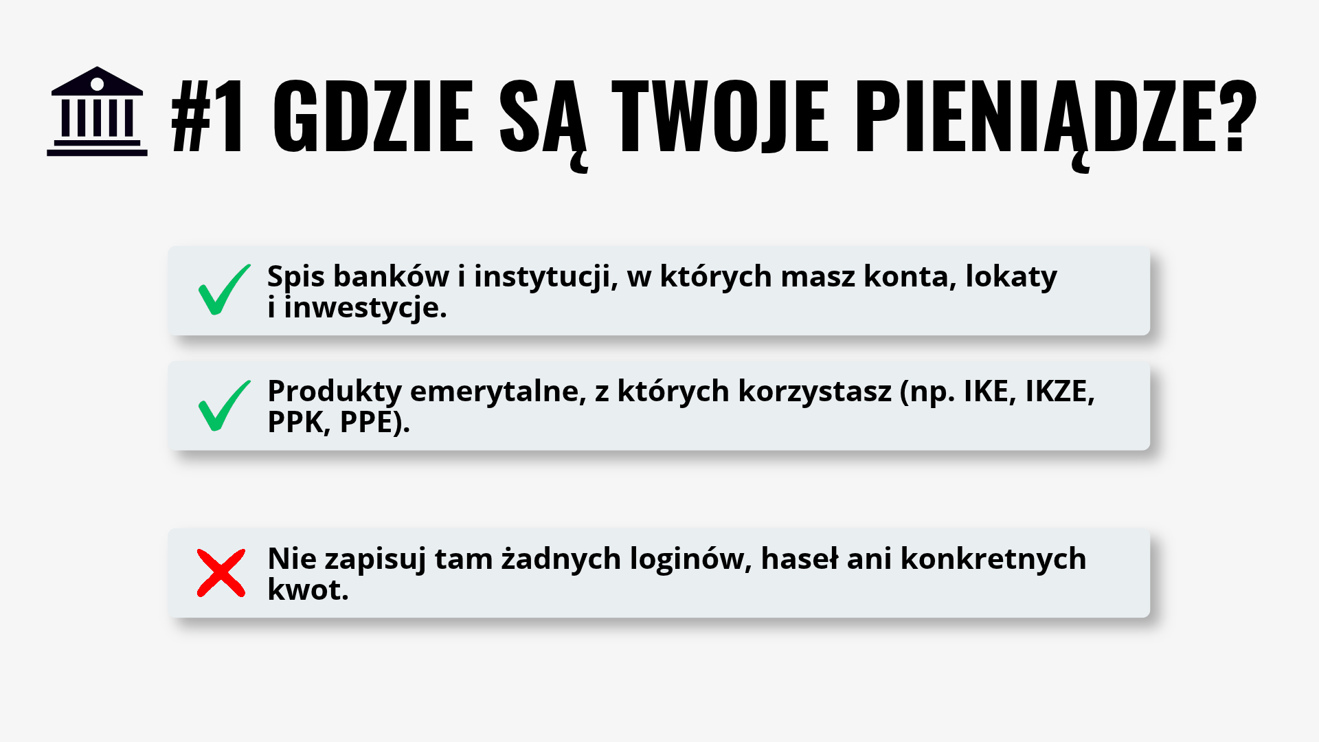 Czerwona teczka, lista 1 – gdzie są Twoje pieniądze: spis banków i instytucji, w których masz konta, lokaty i inwestycje, oraz produkty emerytalne, np. IKE, IKZE, PPK i PPE, bez loginów, haseł i konkretnych kwot