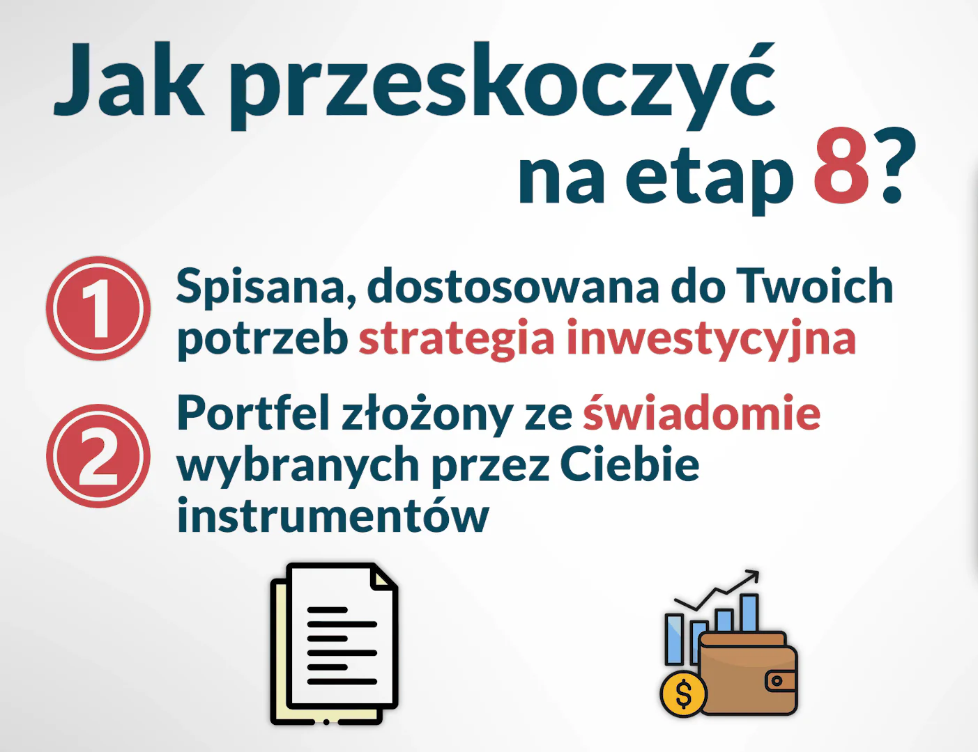 Jak przeskoczyć na etap 8: spisana, dostosowana do Twoich potrzeb strategia inwestycyjna i portfel ze świadomie wybranych instrumentów