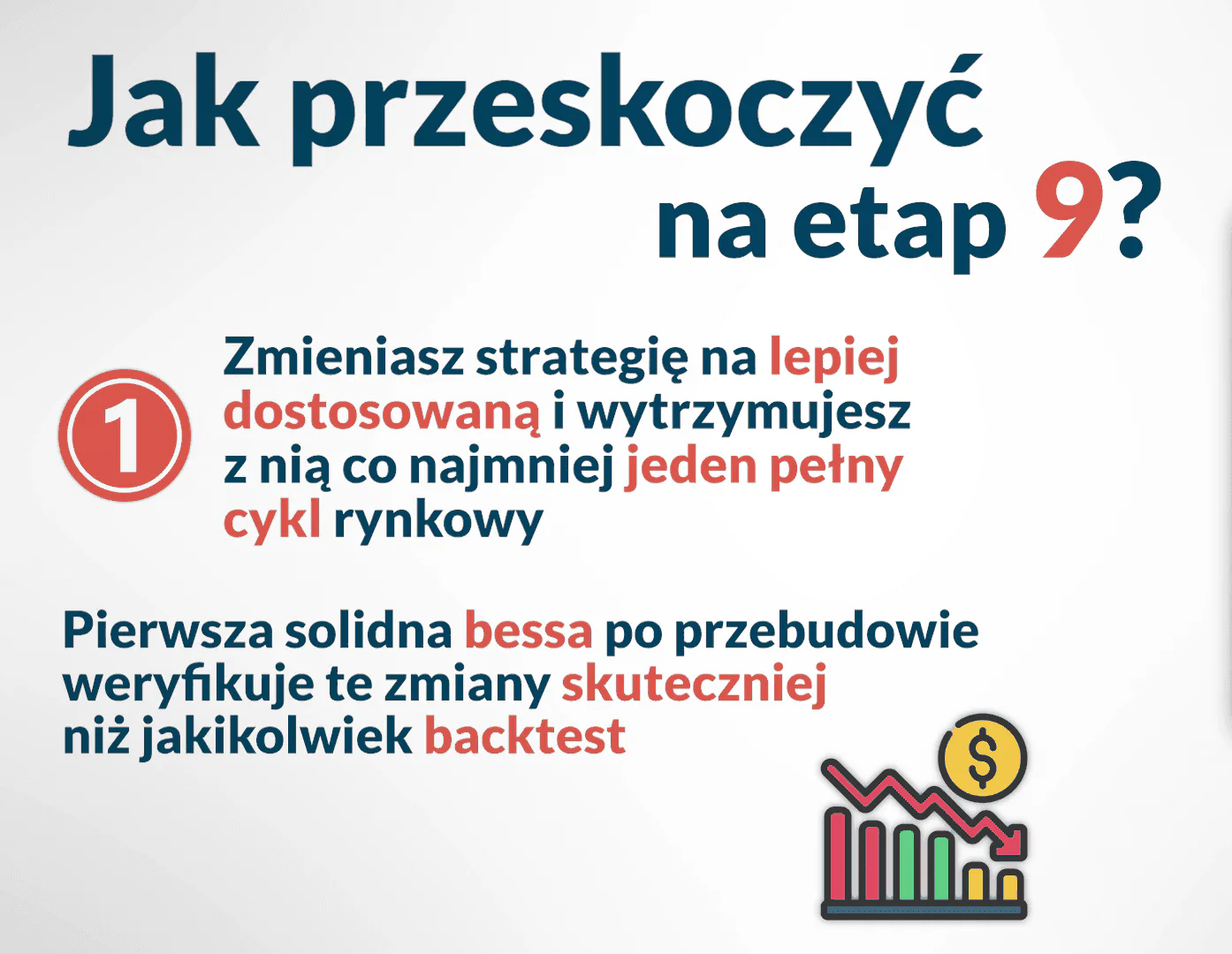 Jak przeskoczyć na etap 9: zmieniasz strategię na lepiej dostosowaną i wytrzymujesz z nią co najmniej jeden pełny cykl rynkowy