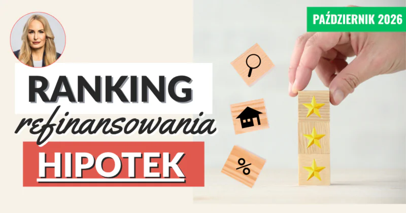 Ranking refinansowania kredytu hipotecznego październik 2026