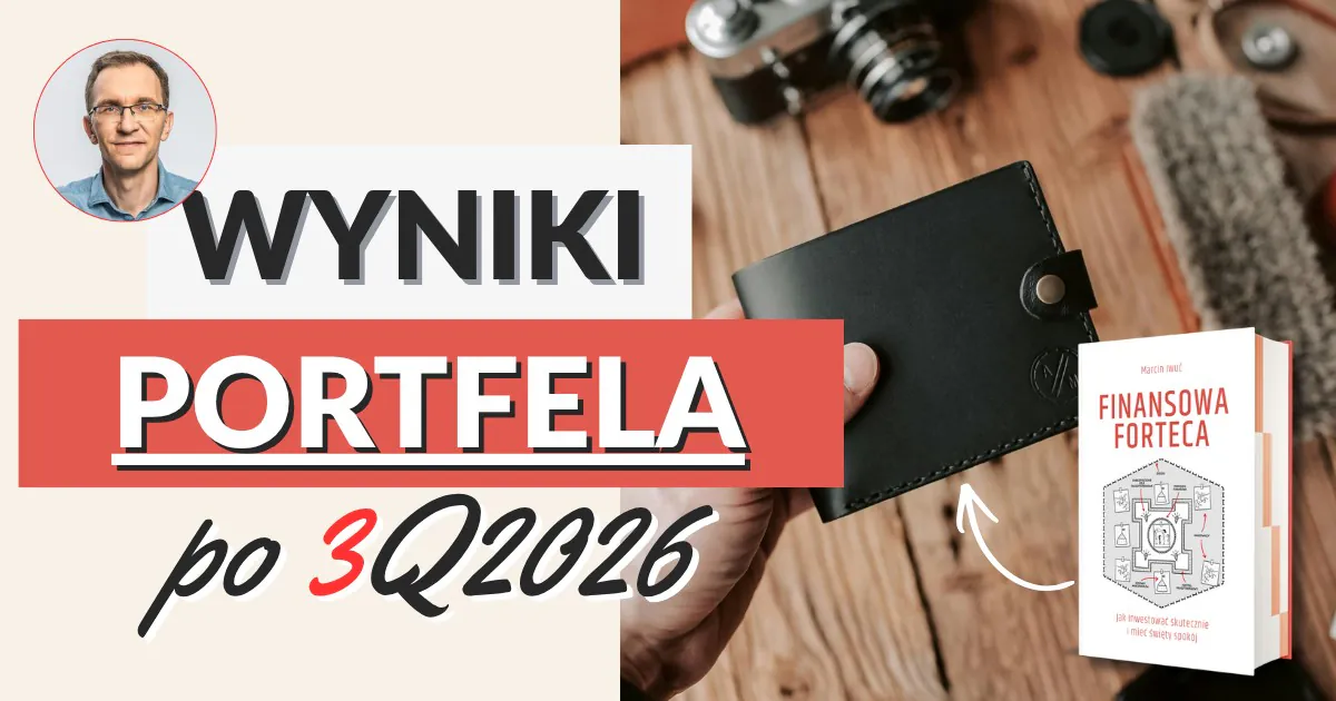 Wyniki portfela po 3Q2026 – W co inwestować w 4Q2026? [FFP32]